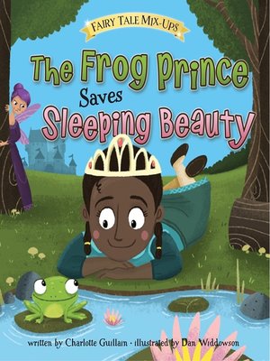 cover image of The Frog Prince Saves Sleeping Beauty